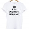 wifi pizza sweatpants big dreams shirt