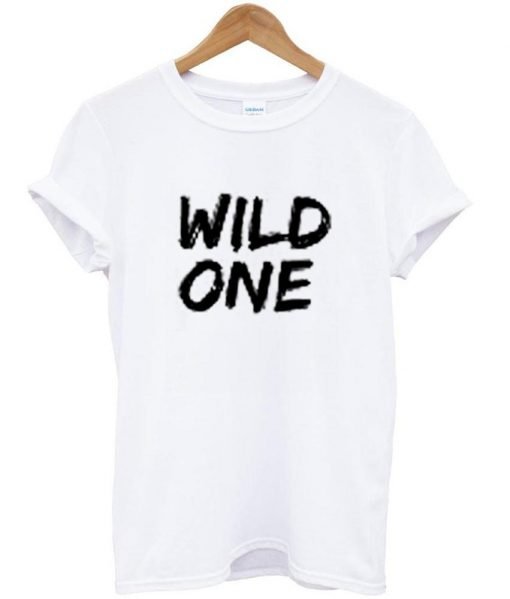 wild one shirt