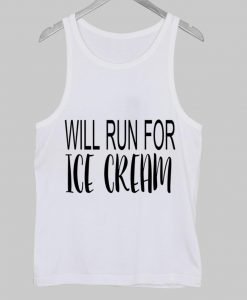 will run for ice cream Tank Top