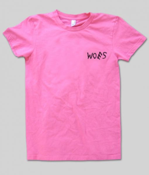 Woes T shirt