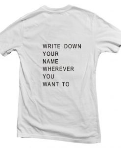write down back T shirt