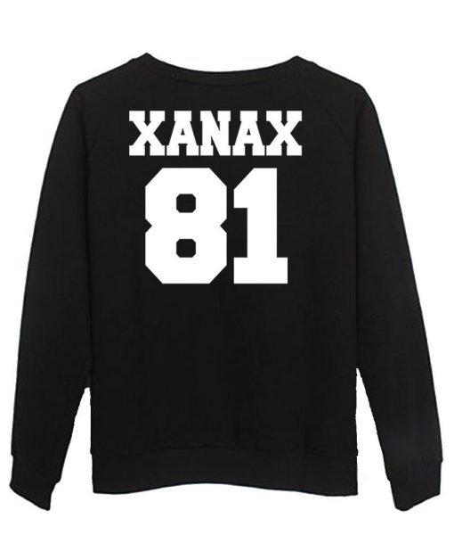xanax 81 sweatshirt back