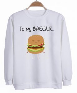 you my baegur sweatshirt best friend sweatshirt