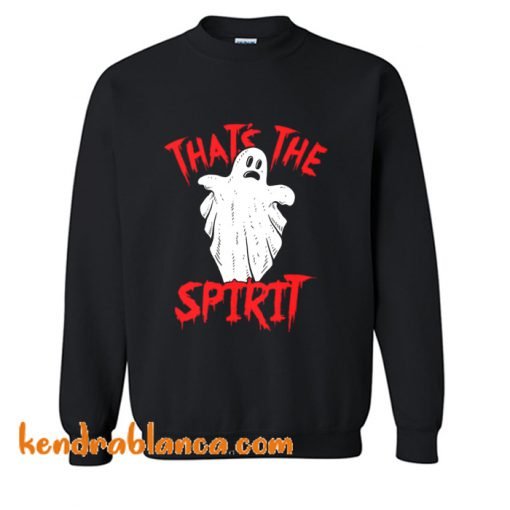 That's The Spirit Sweatshirt (KM)