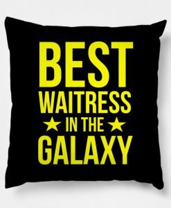 Best waitress in the galaxy Pillow KM