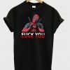 Deadpool Fuck You And Love You T shirt (KM)