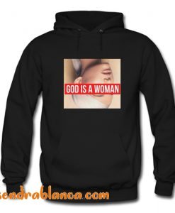 God is A Woman Ariana Grande Hoodie (KM)