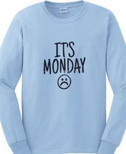 Its Monday Sweatshirt (KM)