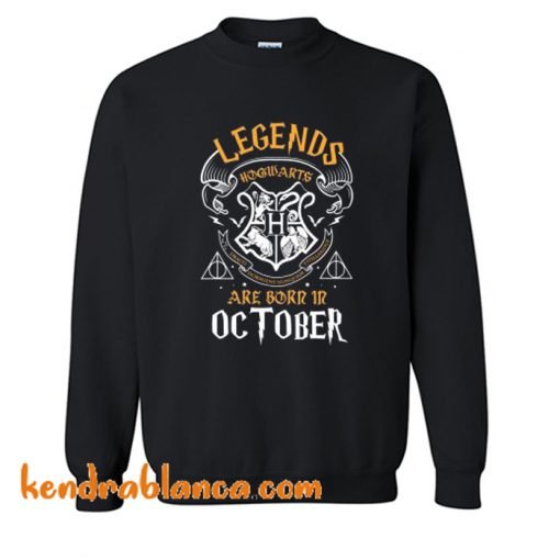 Legends Are Born In October Sweatshirt (KM)