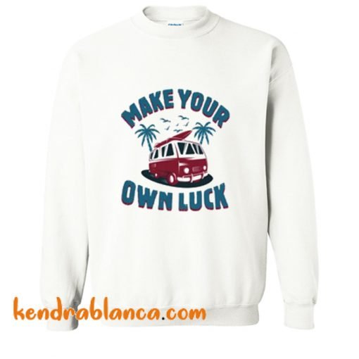 Make Your Luck Sweatshirt (KM)