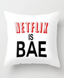 Netflix Is Bae Throw Pillow KM