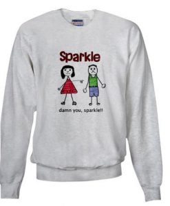 Sparkle Damn You Sweatshirt (KM)