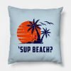 Sup Beaches Pillow KM