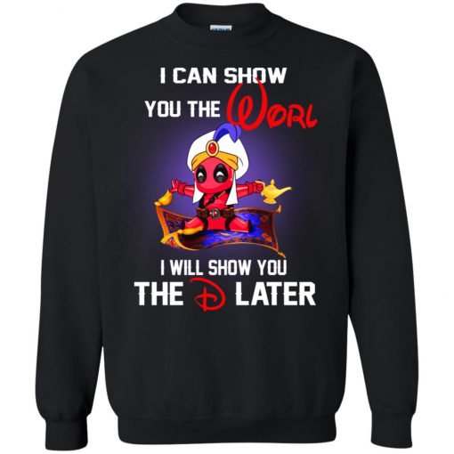 Deadpool Aladdin – I Can Show You The World Sweatshirt KM