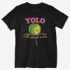 Doing YOLO Wrong T-Shirt KM