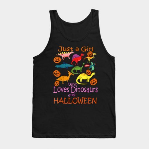 Just A Girl Who Loves Dinosaure And Halloween Tank Top KM
