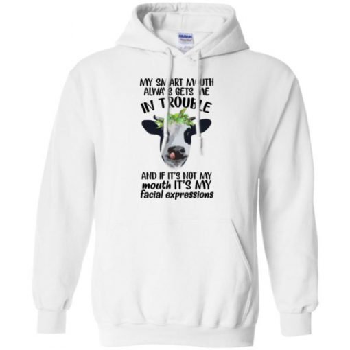 My Smart Mouth Always Gets Me In Trouble Hoodie KM
