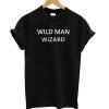 Wild Man Wizard T Shirt KM