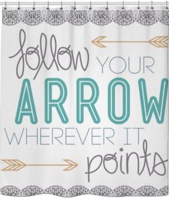Follow Your Arrow Shower Curtain KM