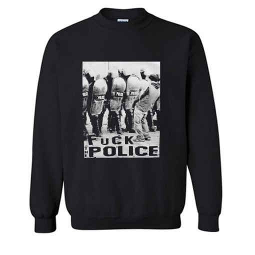 Fuck The Police Sweatshirt KM