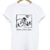 Have A Nice Day T-Shirt KM