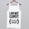 I AM Not Clumsy Tank Top KM