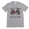 Just A Woman Who Loves Racing T-Shirt KM