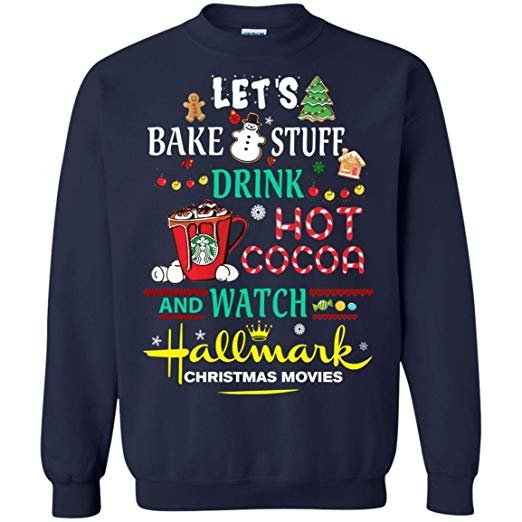 Let’s bake stuff drink hot cocoa watch Hallmark Christmas movies ...