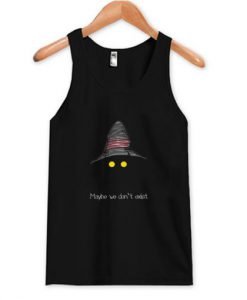 Maybe We Don’t Exist Tank Top KM