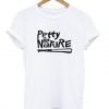 Petty By Nature T-Shirt KM
