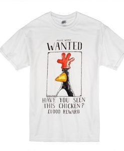 Police Notice Wanted Have You Seen This Chicken T-Shirt KM