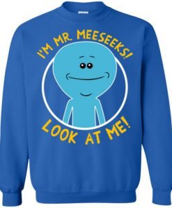 Rick And Morty I Am Mr Meeseek Sweatshirt KM