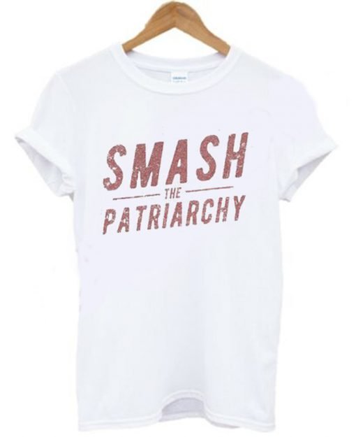 Smash The Patriarchy T shirt KM