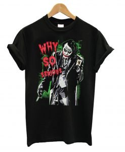 Why So Serious Joker Black T Shirt KM