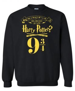 An A Scale Of 1 to 10 How Obsessed Am I With Harry Potter Sweatshirt KM