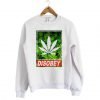 Disobey Weed Sweatshirt KM