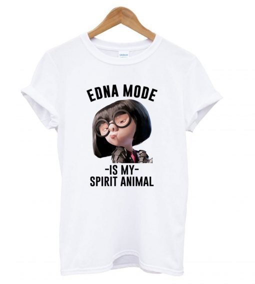 Edna Mode Is My Spirit Animal T Shirt KM