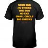 Good Sex No Stress No Boo No Ex Small Circle Big Checks T-shirt KM