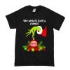 Grinch Hand Ornament You Always Have A Choice Choose Kindness T Shirt KM