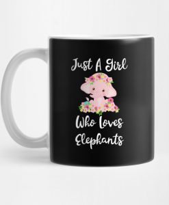I'm Just A Girl Who Loves Elephants Mug KM