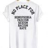No Place For Homophobia Fascism Back T-Shirt KM