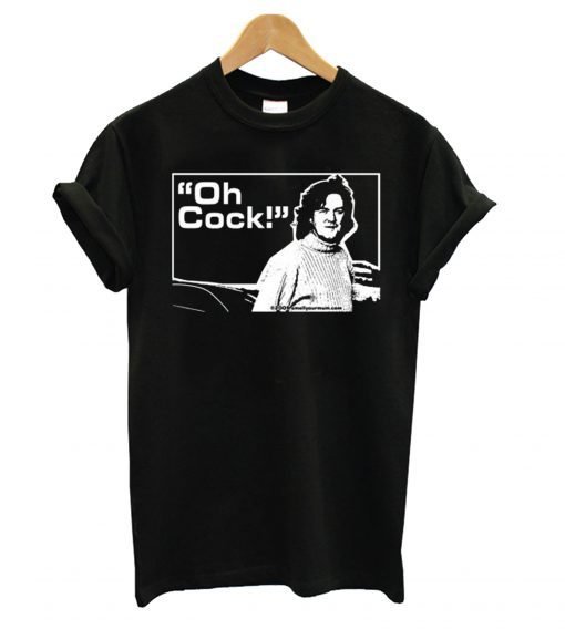 Oh Cock – James May Top Gear T Shirt KM