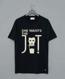 She Wants Justin Timberlake T-Shirt KM