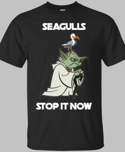 Yoda Seagulls Stop IAt Now T-Shirt KM