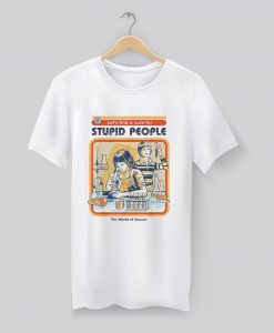 A Cure for Stupid People T-Shirt KM