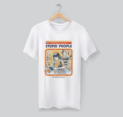 A Cure for Stupid People T-Shirt KM