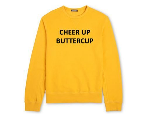 Cheer Up Buttercup Sweatshirt KM