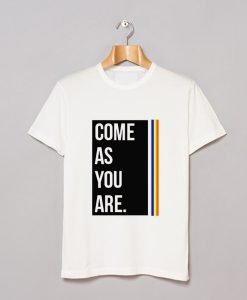 Come As You Are T-Shirt KM