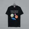 Forget Princess I Want To Be An Astrophysicist T-Shirt KM