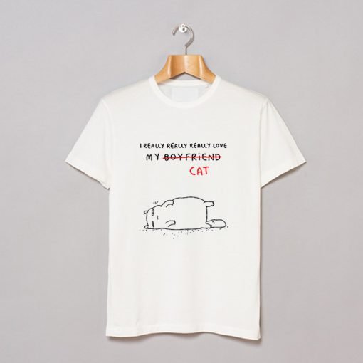 I Really Really Love My Cat T-Shirt KM
